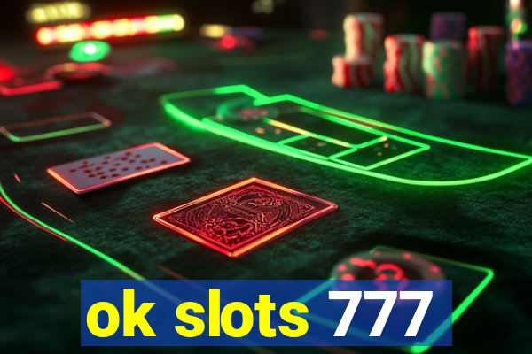 ok slots 777